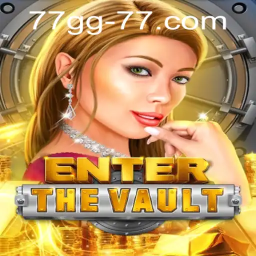 EntertheVault: Unveiling the Thrilling World of 77gg