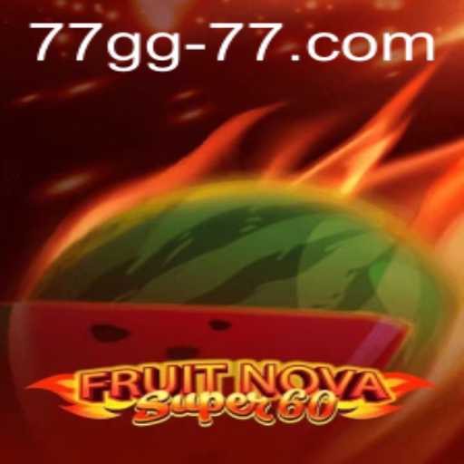 Exploring the Thrills of FruitNovaSuper60: A Comprehensive Guide