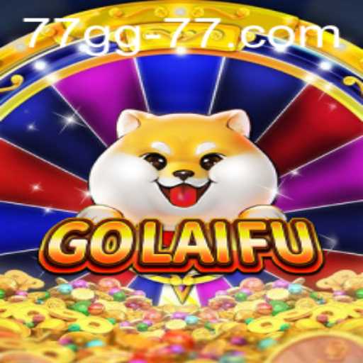 Discovering GoLaiFu: A Unique Gaming Experience