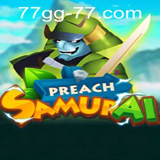 Unleashing the Dynamic World of PreachSamurai: A 77gg Adventure